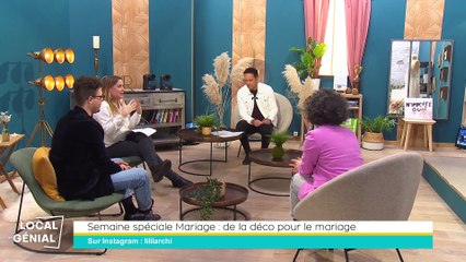 Local Génial - 19/01/2024 - Semaine spéciale Mariage : de la déco pour le mariage