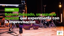 Botero Delgado, un espacio musical que experimenta con la improvisación