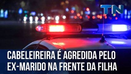 Cabeleireira é agredida pelo ex-marido na frente da filha na Grande Vitória