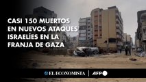 Casi 150 muertos en nuevos ataques israelíes en la Franja de Gaza