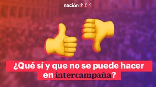 ¿Qué sí y que no se puede hacer en intercampaña?