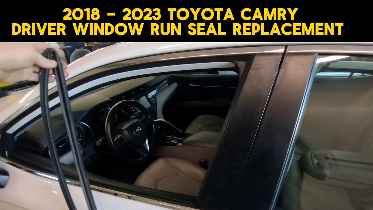 2018 2023 TOYOTA CAMRY DRIVER WINDOW RUN SEAL WEATHERSTRIP