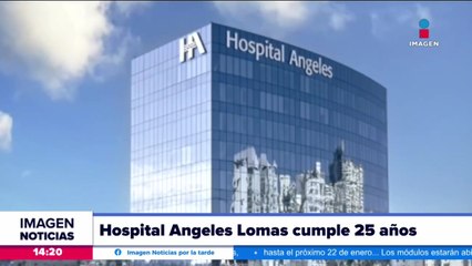 El Hospital Angeles Lomas cumple 25 años