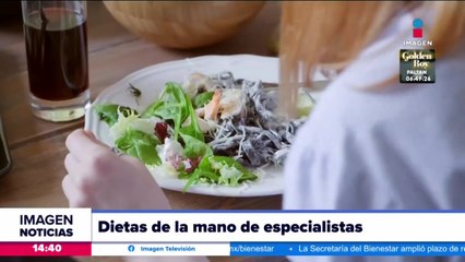 Las dietas deben ser llevadas de la mano de especialistas