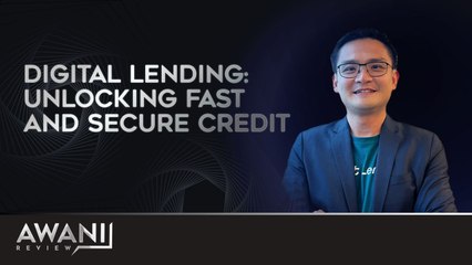 AWANI Review: Digital Lending - Unlocking Fast, Secure Credit