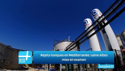 Rejets toxiques en Méditerranée: usine Alteo mise en examen