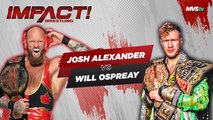 Impact Wrestling: Josh Alexander vs. Will Ospreay