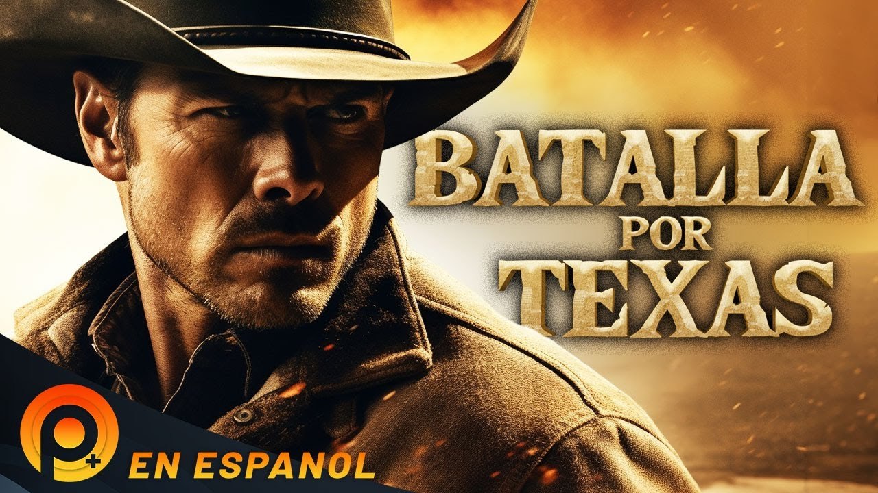 BATALLA POR TEXAS - PELICULA DE VAQUEROS Y LEJANO OESTE  EN ESPAÑOL LATINO - PELICULAS+