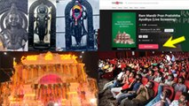 Ayodhya Ram Mandir Pran Pratishtha Live Screening In Theater|Ticket Booking,City And Timing Details
