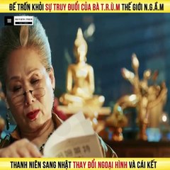 Review Phim - Để Trốn Khỏi Sự Truy Đuổi Của Bà Trùm Thế Giới, Thanh Niên Sang Nhật Thay Đổi Lại Ngoại Hình