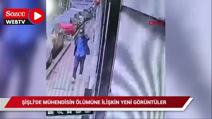 Şişli'de mühendisin ölümüne ilişkin yeni görüntüler...
