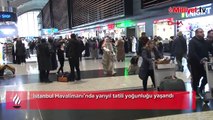 İstanbul Havalimanı'nda yarıyıl tatili yoğunluğu