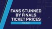 Fans fume over 'ridiculous' ticket prices