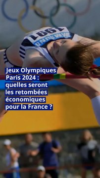 Jeux Olympiques Paris 2024 : quelles seront les retombées économiques pour la France ?