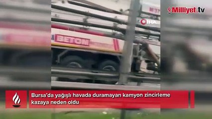 Yağışlı havada duramayan kamyon zincirleme kazaya neden oldu