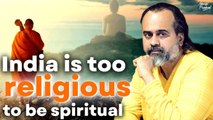 India is too religious to be spiritual || Acharya Prashant