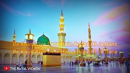 Bekhud Kiye Dete Hain Andaaz Hi Jabana Full Naat With Lyrics | Dailymotion