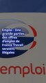 Emploi : Une grande parties des offres d’emploi de France Travail seraient illégales