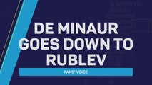 Fans' Voice: De Minaur goes down to Rublev