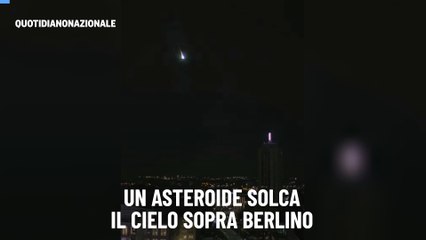 Un asteroide solca il cielo sopra Berlino