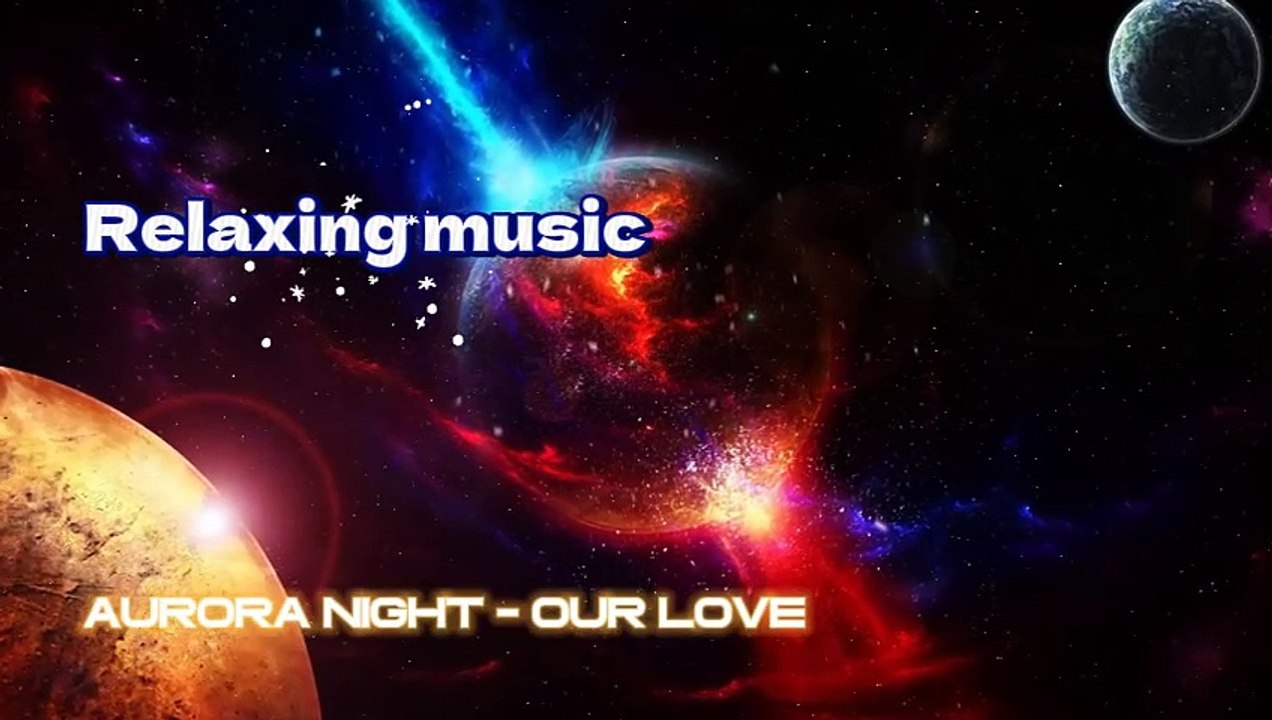 Chillout Music 2023 - Aurora Night - Our Love