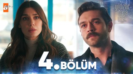 Yıldızlar Bana Uzak 4. Bölüm (Final)