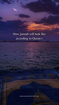 How Jannah will look like according to Quran