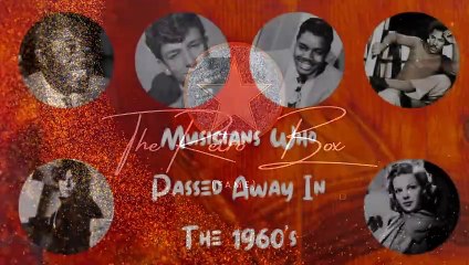 Musicians Who Passed Away In The 1960's