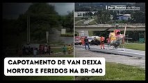 Capotamento de van deixa dois mortos e seis feridos na BR-040, em Caetanópolis