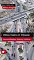 Obras viales en Tijuana: descoordinadas, lentas y caóticas.