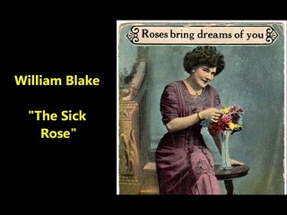 The Sick Rose - William Blake Poem