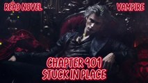 Stuck in place Ch.901-905 (Vampire)