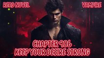 Keep your desire strong Ch.906-910 (Vampire)