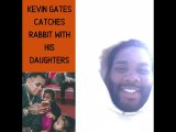 Kevin Gates Catches Rabbit With His Daughters