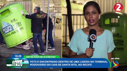 FETO É ENCONTRADO DENTRO DE UMA LIXEIRA NO CAIS DE SANTA RITA, NO RECIFE