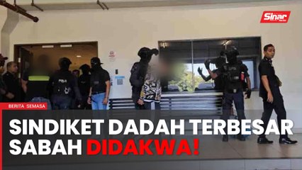 Sindiket dadah terbesar Sabah: Datuk, 10 ahli Geng Upik didakwa