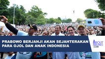 JANJI PRABOWO BERI KESEJAHTERAAN PARA OJOL DAN MAKAN SIANG GRATIS UNTUK ANAK INDONESIA!