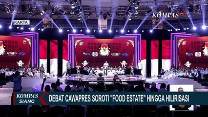 Debat Cawapres Kedua Pilpres 2024 Soroti Food Estate hingga Program Hilirisasi