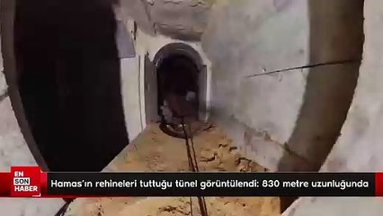 Hamas'ın rehineleri tuttuğu tünel görüntülendi: 830 metre uzunluğunda