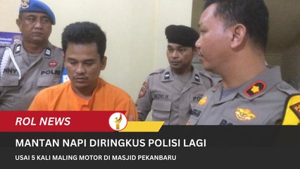 Mantan Napi Diringkus Polisi Lagi Usai 5 Kali Maling Motor Di Masjid Pekanbaru