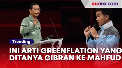 Apa Itu Greenflation? Pertanyaan Jebakan Gibran Rakabuming ke Mahfud MD di Debat