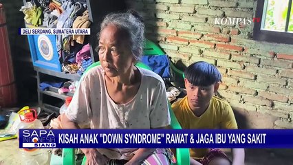 Kisah Arbi, Anak Down Syndrome di Deli Serdang Rawat dan Jaga Ibu yang Sakit