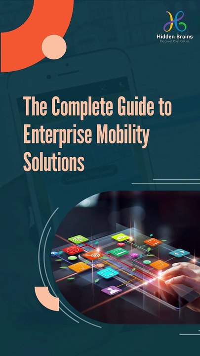 The Complete Guide to Enterprise Mobility Solutions #enterprisemobility #mobilitysolutions #HiddenBrains