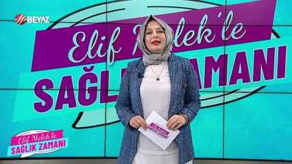 Elif Melek ile Sağlık Zamanı 22 Ocak 2024