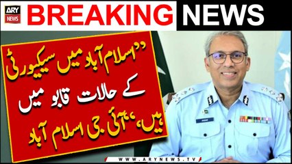 "Security situation in Islamabad is under control," IG ISB Akbar Nasir