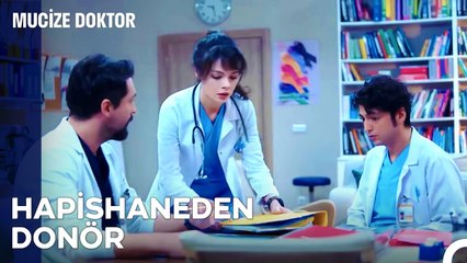 Hastaya Organ Bağışı Mahkum'dan Geliyor! - Mucize Doktor 24. Bölüm