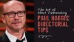 The Art of Short Filmmaking Paul Haggis’ Directorial Tips