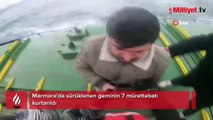 Sürüklenen gemideki 7 mürettebat kurtarıldı! İçişleri Bakanı Yerlikaya görüntüleri paylaştı