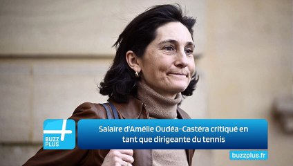 Salaire d'Amélie Oudéa-Castéra critiqué en tant que dirigeante du tennis