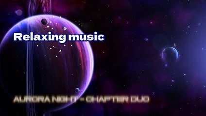 Chillout Music 2023 - Aurora Night - Chapter Duo
